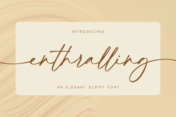 Enthralling: A Modern Script Font for Timeless Elegance