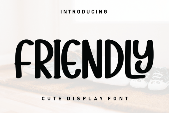 Friendly: The Script Font That Feels Like a Warm Handshake